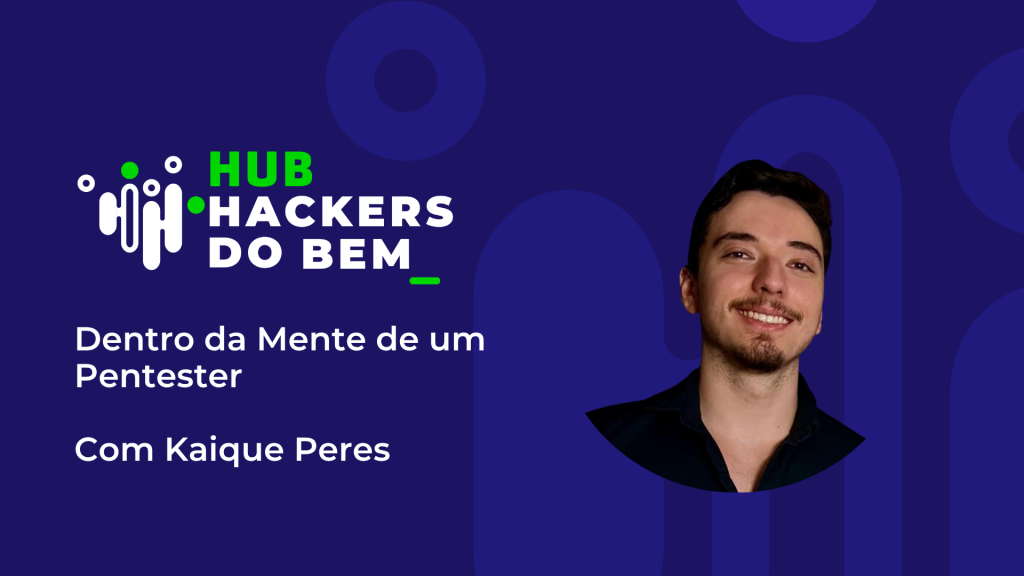 Webinar: Dentro da Mente de um Pentester