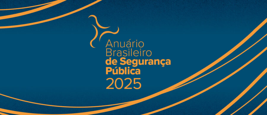 Anuário Brasileiro de Segurança Pública 2025