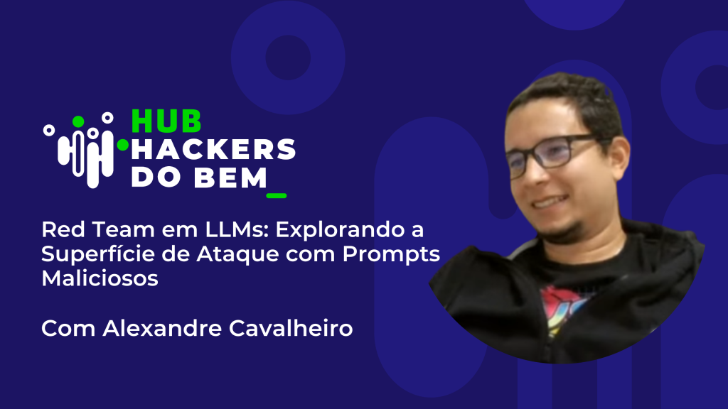 Red Team em LLMs: Explorando a Superfície de Ataque com Prompts Maliciosos